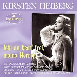 Ich bin heut frei, meine Herren - 40 grosse Erfolge
