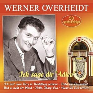 Ich sage dir Adieu - 50 grosse Erfolge