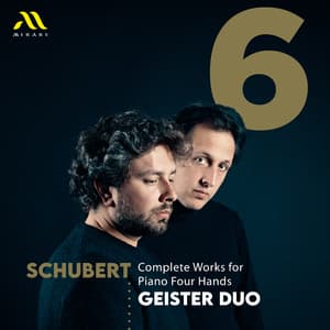 Complete Works For Piano Four Hands - Vol. 6 (Geister Duo)