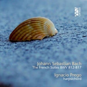 Bach: The French Suites, BWV 812-817