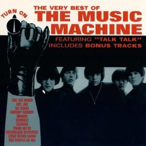 The Very Best Of The Music Machine - Turn On