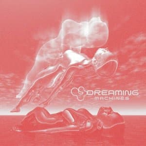 Dreaming Machines