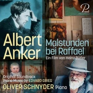 Albert Anker: Malstunden bei Raffael (Piano Music by Edvard Grieg) [Original Motion Picture Soundtrack]