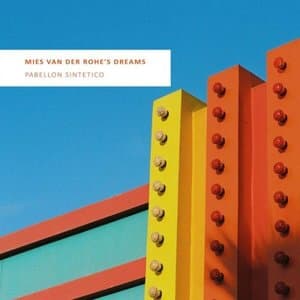 Mies van der Rohes dreams