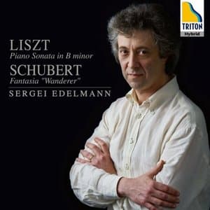 Liszt: Piano Sonata in B Minor, Shubert: Fantasia Wanderer