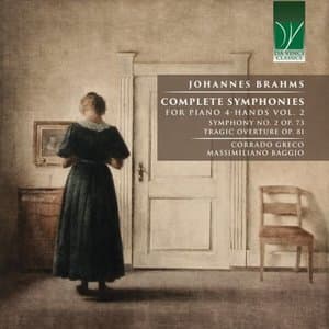 Johannes Brahms: Complete Symphonies for Piano 4-Hands, Vol. 2 (Symphony No. 2 Op.73, Tragic Overture Op. 81)