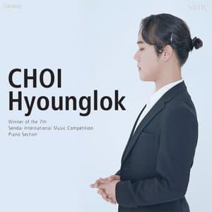 Choi Hyounglok Winner of the 7th Sendai International Music Competition Piano Section