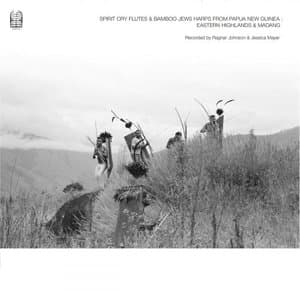 Spirit Cry Flutes and Bamboo Jews Harps from Papua New Guinea: Eastern Highlands and Madang