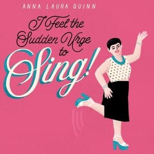 I Feel the Sudden Urge to Sing!