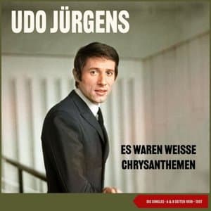 Es waren weisse Chrysanthemen (Die Singeles. A & B Seiten 1956 - 1957)
