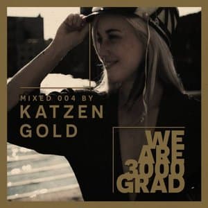 We Are 3000Grad ( Katzengold DJ Mix )