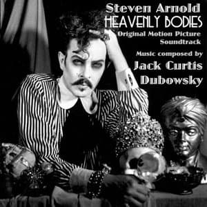 Steven Arnold Heavenly Bodies (Original Motion Picture Soundtrack)