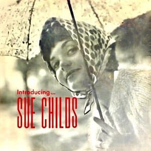 Introducing: Sue Childs