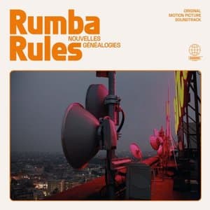 Rumba Rules, nouvelles genealogies  (Original Motion Picture Soundtrack)