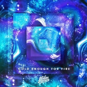 Cold Enough for Fire