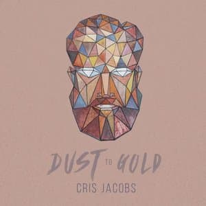 Dust To Gold