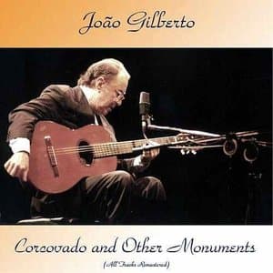 Corcovado and Other Monuments (All Tracks Remastered)