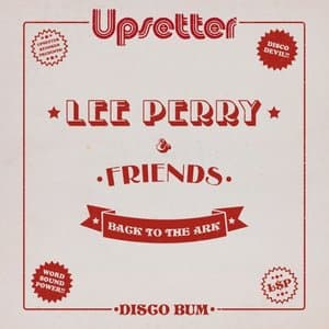 Lee Scratch Perry & Friends: Back to the Ark