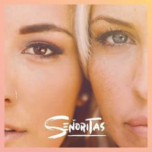 SENORITAS