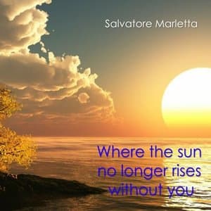 Where the Sun No Longer Rises Without You