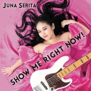 SHOW ME RIGHT NOW!