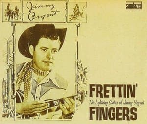 Frettin Fingers: The Lightning Guitar of Jimmy Bryant