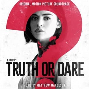 Blumhouses Truth or Dare (Original Motion Picture Soundtrack)