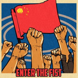 Enter The FIST