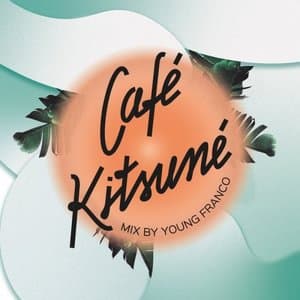 Cafe Kitsune (DJ Mix)