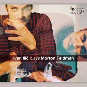 Ivan Ilic plays Morton Feldman