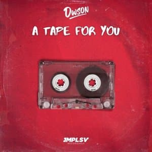 A Tape For You