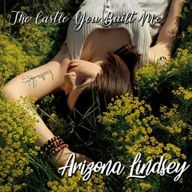 The Castle You Built Me
