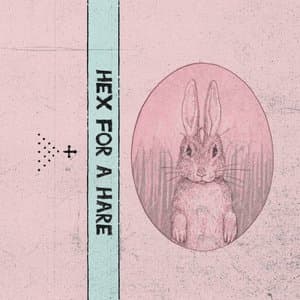 Hex for a Hare