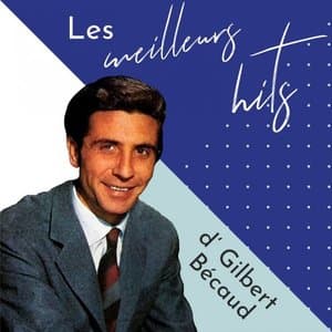 Les meilleurs hits d Gilbert Becaud