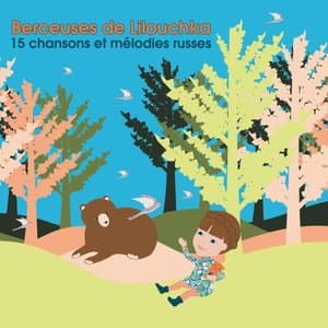 Berceuses de Lilouchka (15 chansons et melodies russes)