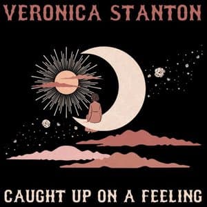 Caught Up On A Feeling