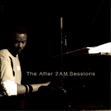 The After 2 A.M. Sessions