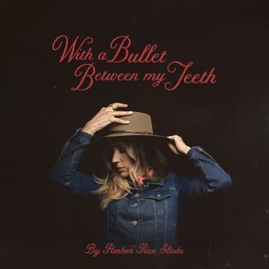 With A Bullet Between My Teeth