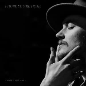 I Hope Youre Home