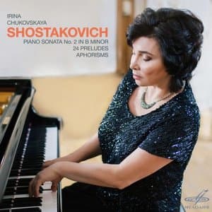 Shostakovich: Piano Sonata No. 2 in B Minor, 24 Preludes & Aphorisms