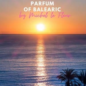 Parfum of Balearic