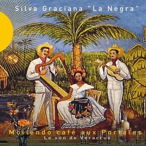 Moliendo cafe aux Portales (Le son de Veracruz)