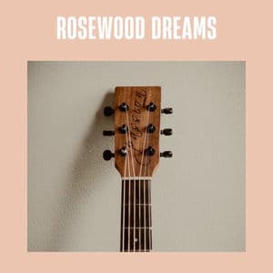 Rosewood Dreams