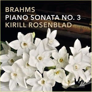 Johannes Brahms: Piano Sonata No. 3 in F minor, Op. 5