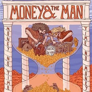 Money No Time, Time No Money
