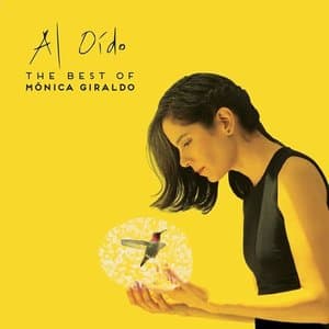 Al Oido: The Best of Monica Giraldo (Remasterizado)