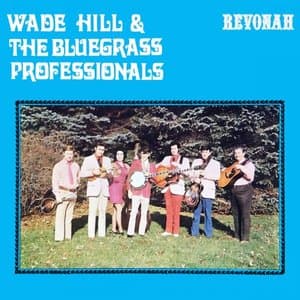 Wade Hill & The Bluegrass Professionals