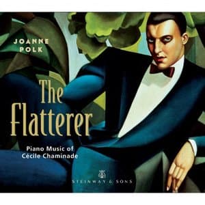 Chaminade: The Flatterer