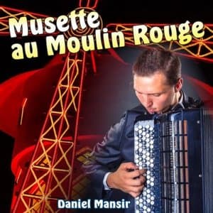 Musette au Moulin Rouge