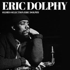 Oldies Selection Eric Dolphy